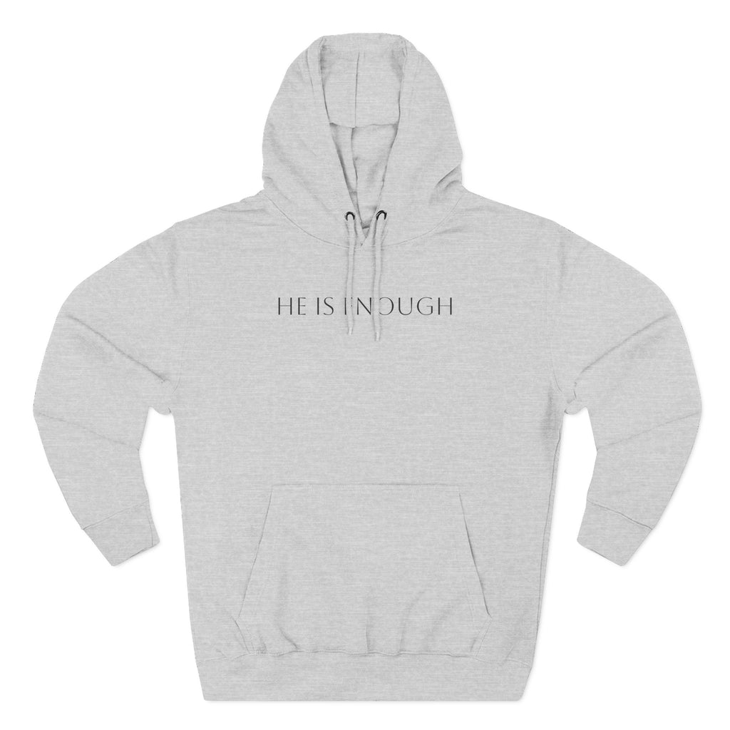 He Is Enough Hoodie — Christian Pullover