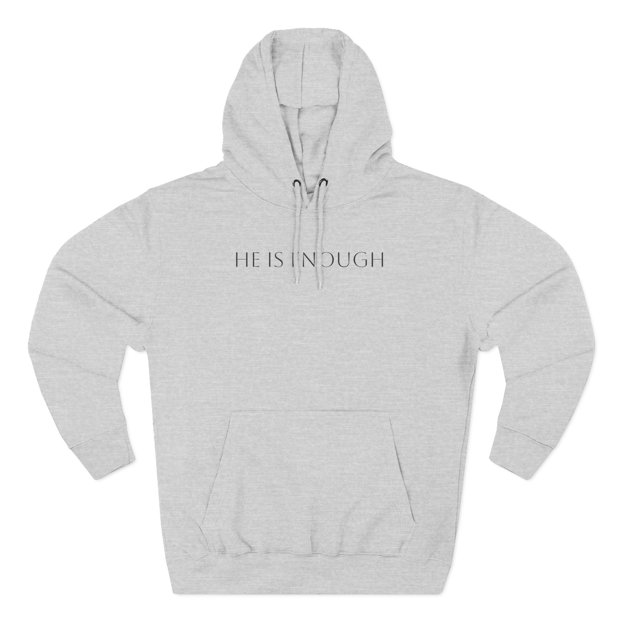 He Is Enough Hoodie — Christian Pullover