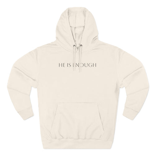 He Is Enough Hoodie — Christian Pullover