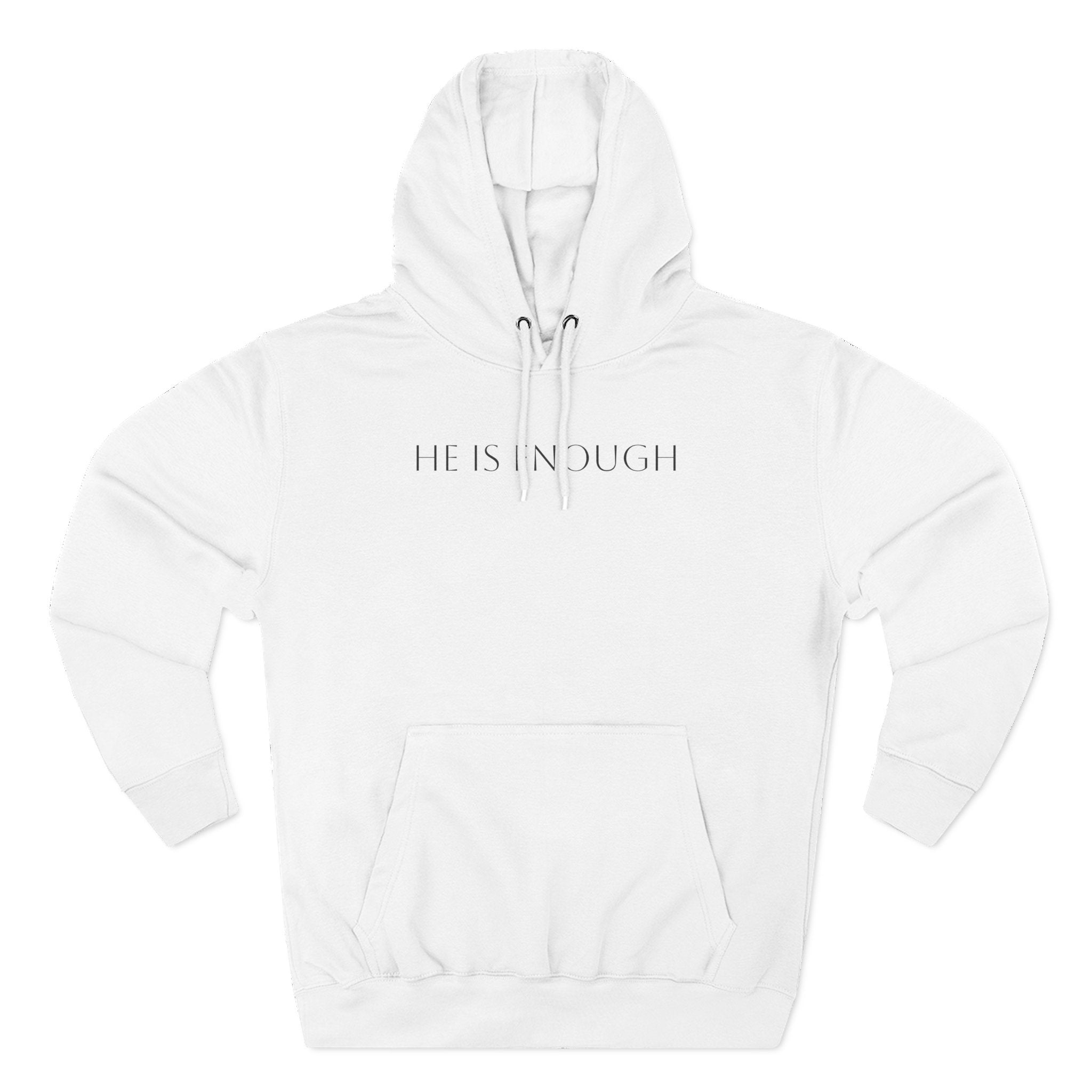 He Is Enough Hoodie — Christian Pullover