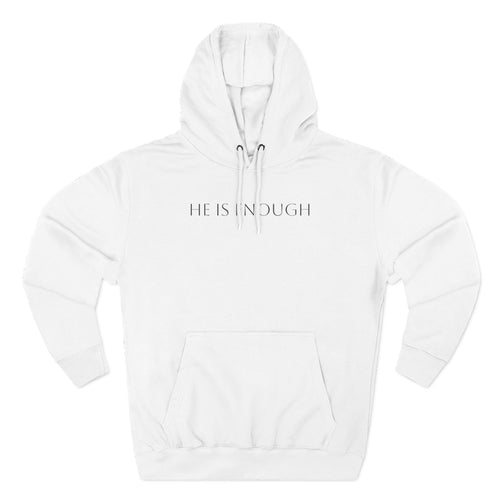 He Is Enough Hoodie — Christian Pullover