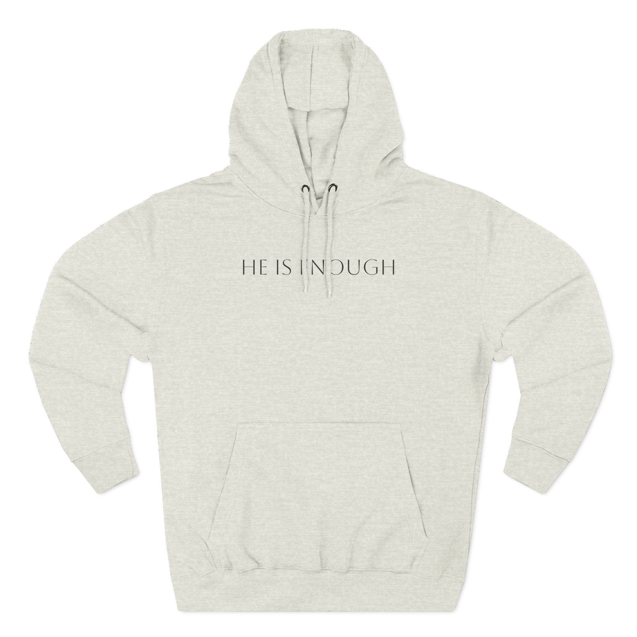 He Is Enough Hoodie — Christian Pullover